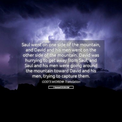 Picture 05 - 1 Samuel 23:26 GW - Saul went on one side of the mountain, and David - Bible Verse Picture