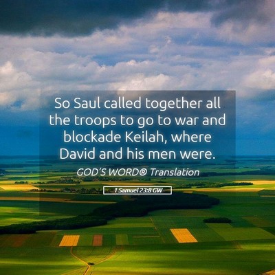 Picture 05 - 1 Samuel 23:8 GW - So Saul called together all the troops to go to - Bible Verse Picture