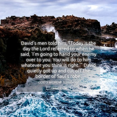 Picture 05 - 1 Samuel 24:4 GW - David’s men told him, “Today is the day the - Bible Verse Picture