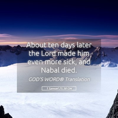 Picture 05 - 1 Samuel 25:38 GW - About ten days later the Lord made him even more - Bible Verse Picture