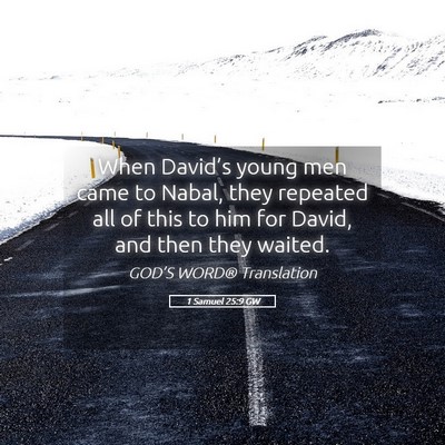 Picture 05 - 1 Samuel 25:9 GW - When David’s young men came to Nabal, they - Bible Verse Picture