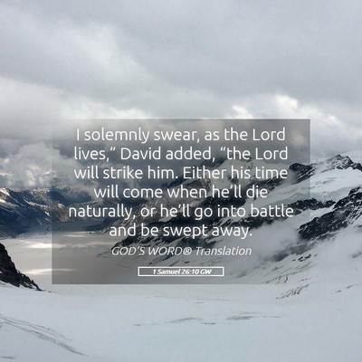 Picture 05 - 1 Samuel 26:10 GW - I solemnly swear, as the Lord lives,” David - Bible Verse Picture