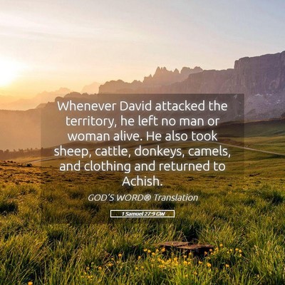 Picture 05 - 1 Samuel 27:9 GW - Whenever David attacked the territory, he left no - Bible Verse Picture