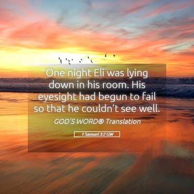 Picture 05 - 1 Samuel 3:2 GW - One night Eli was lying down in his room. His - Bible Verse Picture