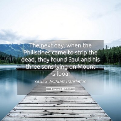 Picture 05 - 1 Samuel 31:8 GW - The next day, when the Philistines came to strip - Bible Verse Picture