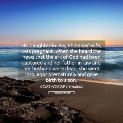 Picture 05 - 1 Samuel 4:19 GW - His daughter-in-law, Phinehas’ wife, was - Bible Verse Picture