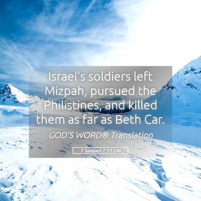 Picture 05 - 1 Samuel 7:11 GW - Israel’s soldiers left Mizpah, pursued the - Bible Verse Picture