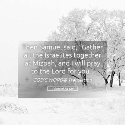 Picture 05 - 1 Samuel 7:5 GW - Then Samuel said, “Gather all the Israelites - Bible Verse Picture