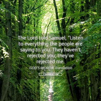 Picture 05 - 1 Samuel 8:7 GW - The Lord told Samuel, “Listen to everything the - Bible Verse Picture