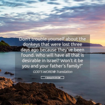 Picture 05 - 1 Samuel 9:20 GW - Don’t trouble yourself about the donkeys that - Bible Verse Picture