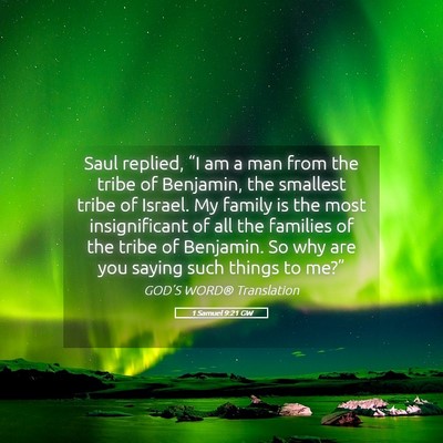 Picture 05 - 1 Samuel 9:21 GW - Saul replied, “I am a man from the tribe of - Bible Verse Picture