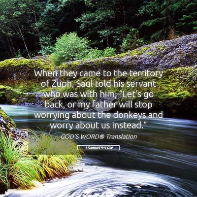 Picture 05 - 1 Samuel 9:5 GW - When they came to the territory of Zuph, Saul - Bible Verse Picture