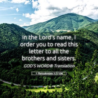 Picture 05 - 1 Thessalonians 5:27 GW - In the Lord’s name, I order you to read this - Bible Verse Picture