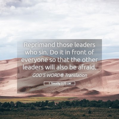 Picture 05 - 1 Timothy 5:20 GW - Reprimand those leaders who sin. Do it in front - Bible Verse Picture