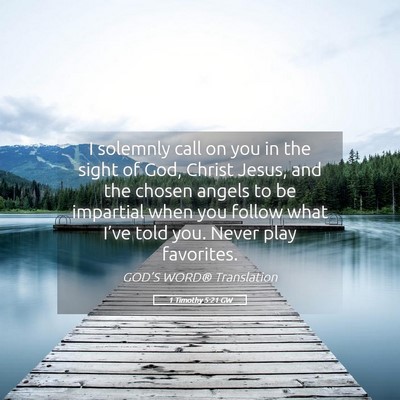 Picture 05 - 1 Timothy 5:21 GW - I solemnly call on you in the sight of God, - Bible Verse Picture