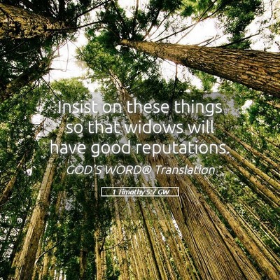 Picture 05 - 1 Timothy 5:7 GW - Insist on these things so that widows will have - Bible Verse Picture