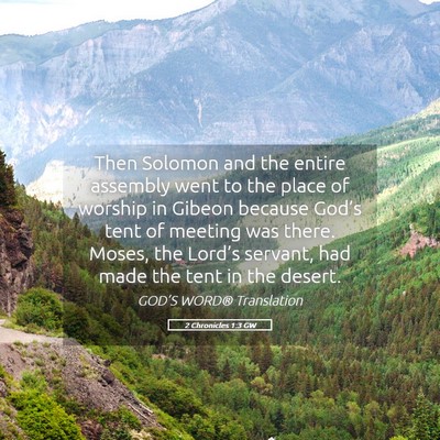 Picture 05 - 2 Chronicles 1:3 GW - Then Solomon and the entire assembly went to the - Bible Verse Picture