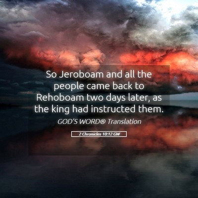 Picture 05 - 2 Chronicles 10:12 GW - So Jeroboam and all the people came back to - Bible Verse Picture