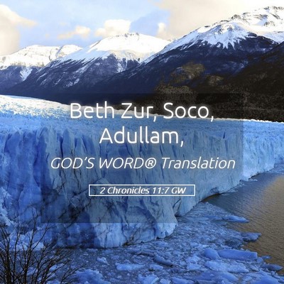 Picture 05 - 2 Chronicles 11:7 GW - Beth Zur, Soco, - Bible Verse Picture