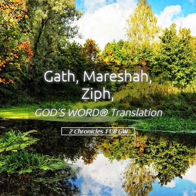 Picture 05 - 2 Chronicles 11:8 GW - Gath, Mareshah, - Bible Verse Picture