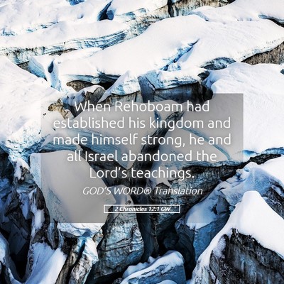 Picture 05 - 2 Chronicles 12:1 GW - When Rehoboam had established his kingdom and - Bible Verse Picture