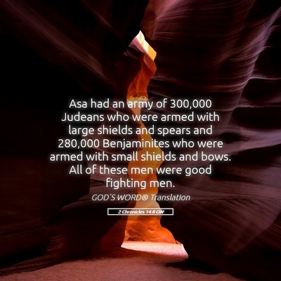 Picture 05 - 2 Chronicles 14:8 GW - Asa had an army of 300,000 Judeans who were armed - Bible Verse Picture