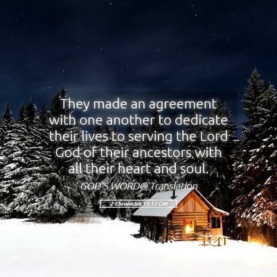 Picture 05 - 2 Chronicles 15:12 GW - They made an agreement with one another to - Bible Verse Picture