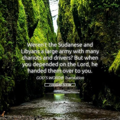 Picture 05 - 2 Chronicles 16:8 GW - Weren’t the Sudanese and Libyans a large army - Bible Verse Picture
