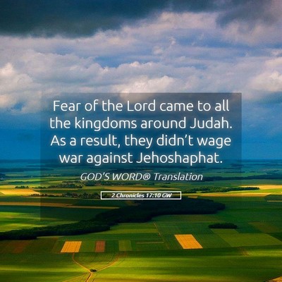 Picture 05 - 2 Chronicles 17:10 GW - Fear of the Lord came to all the kingdoms around - Bible Verse Picture