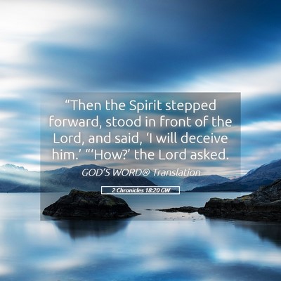 Picture 05 - 2 Chronicles 18:20 GW - “Then the Spirit stepped forward, stood in - Bible Verse Picture