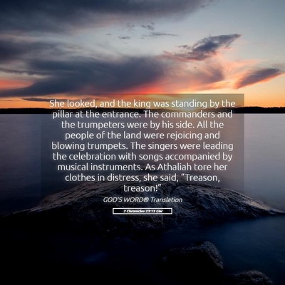 Picture 05 - 2 Chronicles 23:13 GW - She looked, and the king was standing by the - Bible Verse Picture