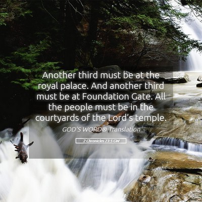 Picture 05 - 2 Chronicles 23:5 GW - Another third must be at the royal palace. And - Bible Verse Picture