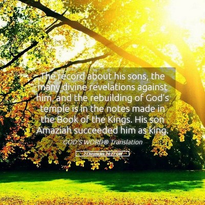 Picture 05 - 2 Chronicles 24:27 GW - The record about his sons, the many divine - Bible Verse Picture