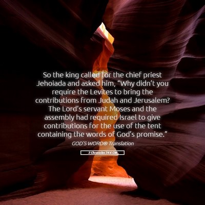Picture 05 - 2 Chronicles 24:6 GW - So the king called for the chief priest Jehoiada - Bible Verse Picture