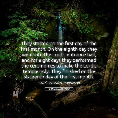 Picture 05 - 2 Chronicles 29:17 GW - They started on the first day of the first month. - Bible Verse Picture
