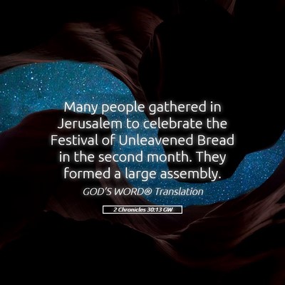 Picture 05 - 2 Chronicles 30:13 GW - Many people gathered in Jerusalem to celebrate - Bible Verse Picture