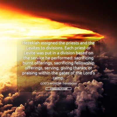 Picture 05 - 2 Chronicles 31:2 GW - Hezekiah assigned the priests and the Levites to - Bible Verse Picture