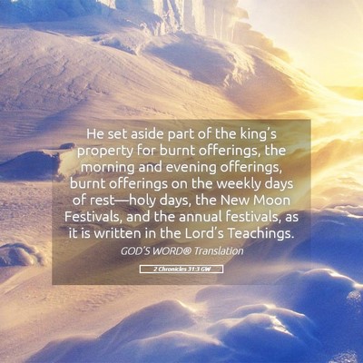 Picture 05 - 2 Chronicles 31:3 GW - He set aside part of the king’s property for - Bible Verse Picture