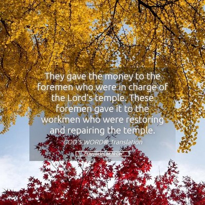 Picture 05 - 2 Chronicles 34:10 GW - They gave the money to the foremen who were in - Bible Verse Picture