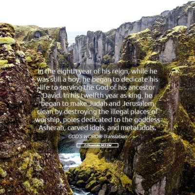 Picture 05 - 2 Chronicles 34:3 GW - In the eighth year of his reign, while he was - Bible Verse Picture