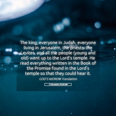 Picture 05 - 2 Chronicles 34:30 GW - The king, everyone in Judah, everyone living in - Bible Verse Picture