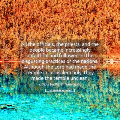 Picture 05 - 2 Chronicles 36:14 GW - All the officials, the priests, and the people - Bible Verse Picture