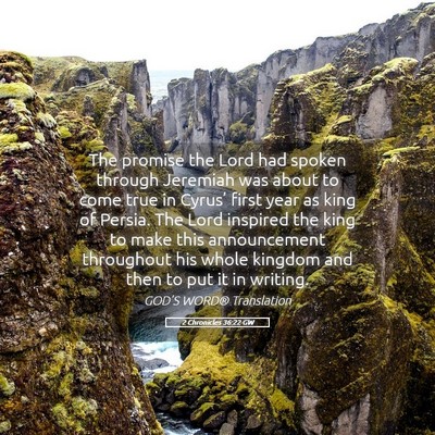 Picture 05 - 2 Chronicles 36:22 GW - The promise the Lord had spoken through Jeremiah - Bible Verse Picture