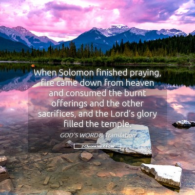 Picture 05 - 2 Chronicles 7:1 GW - When Solomon finished praying, fire came down - Bible Verse Picture