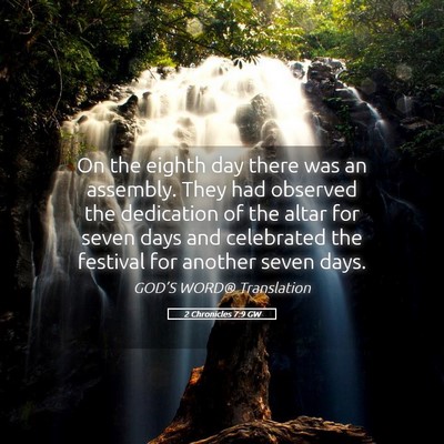 Picture 05 - 2 Chronicles 7:9 GW - On the eighth day there was an assembly. They had - Bible Verse Picture