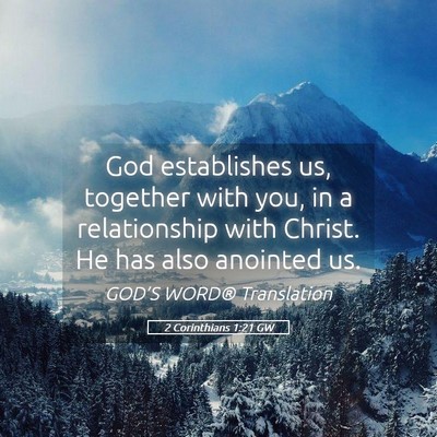 Picture 05 - 2 Corinthians 1:21 GW - God establishes us, together with you, in a - Bible Verse Picture