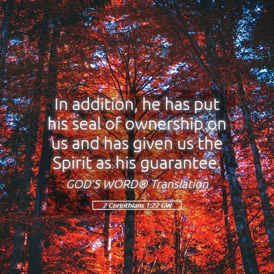 Picture 05 - 2 Corinthians 1:22 GW - In addition, he has put his seal of ownership on - Bible Verse Picture