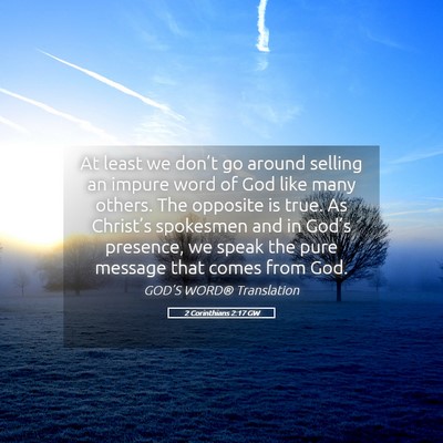 Picture 05 - 2 Corinthians 2:17 GW - At least we don’t go around selling an impure - Bible Verse Picture