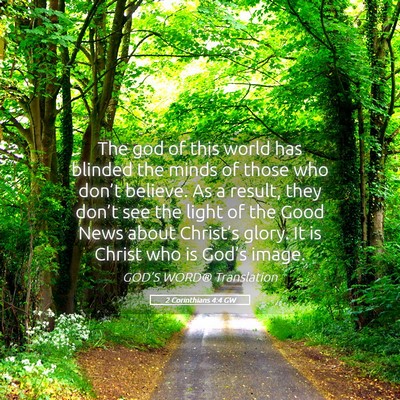 Picture 05 - 2 Corinthians 4:4 GW - The god of this world has blinded the minds of - Bible Verse Picture