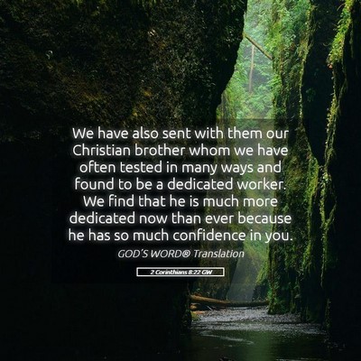 Picture 05 - 2 Corinthians 8:22 GW - We have also sent with them our Christian brother - Bible Verse Picture